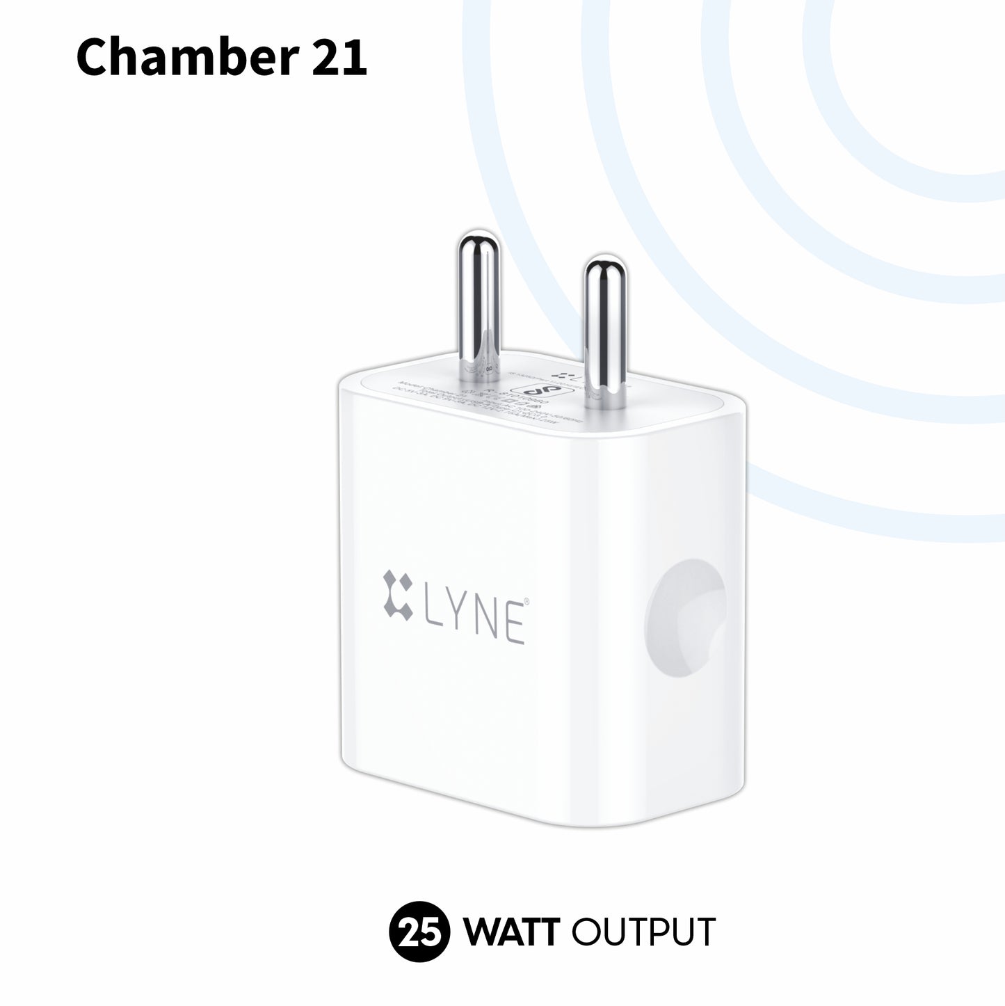 LYNE Chamber 21 25W Output, Smart IC,  Over Voltage Protection