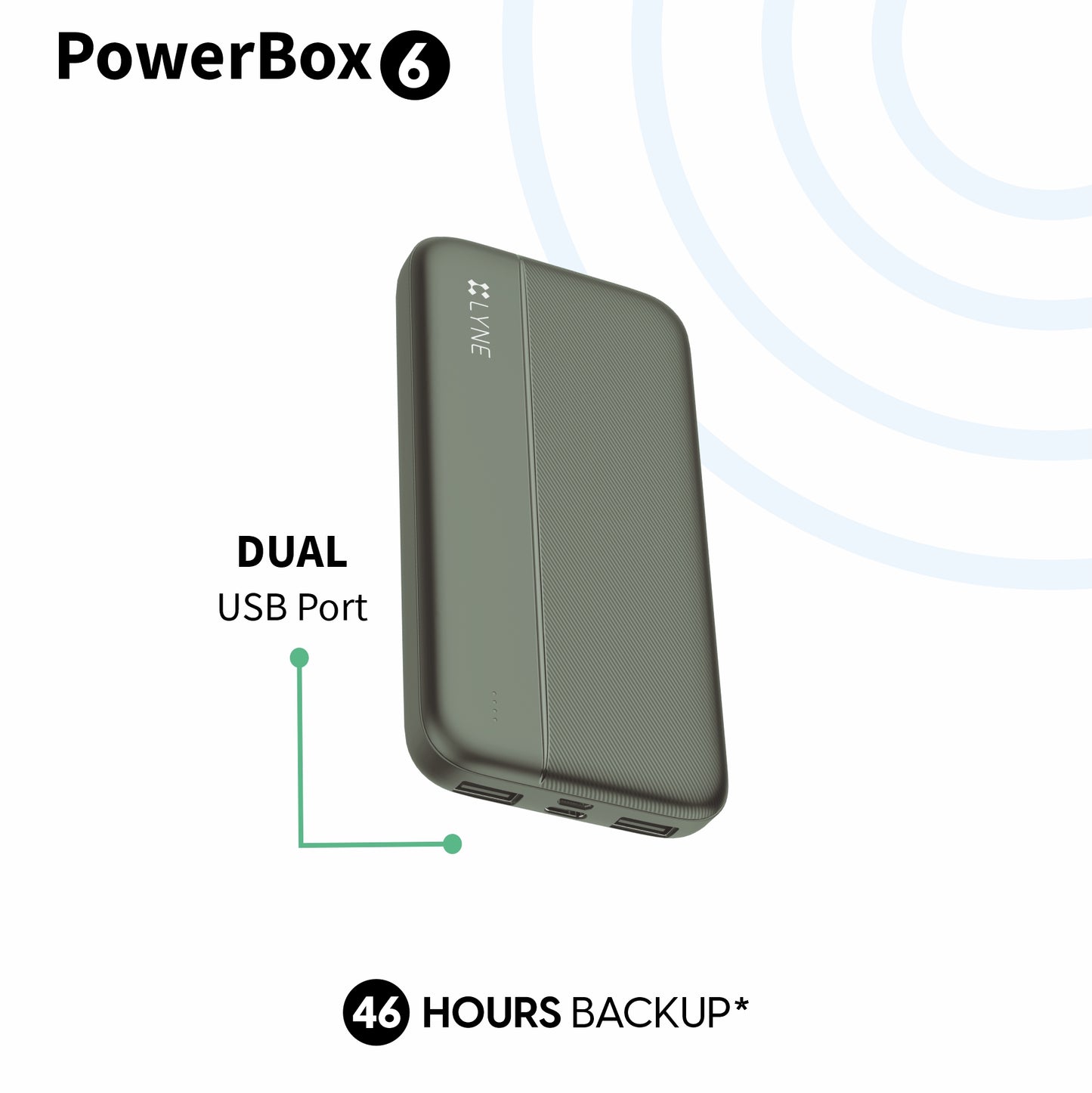 LYNE Powerbox 6  10K mAh Battery Capacity, Dual USB Port, 46 Hours of Extra Backup, LED Battery Indicator
